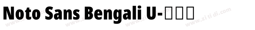 Noto Sans Bengali U字体转换 Noto Sans Bengali U字体转换